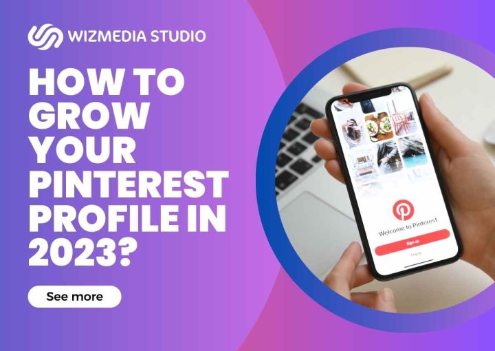 How to grow your pinterest profile in 2023